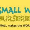 Small World Nurseries