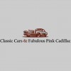 Classic Cars & Fabulous Pink Cadillac