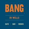 Bang In Wells