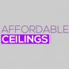 Affordable Ceilings