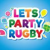 Lets Party Rugby