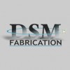 DSM Fabrication