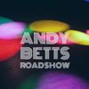 Andy Betts Roadshow