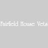 Fairfield House Vets