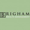 Brigham Wealth Management