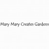 Mary Mary Creates Gardens