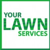 Your Lawn Services